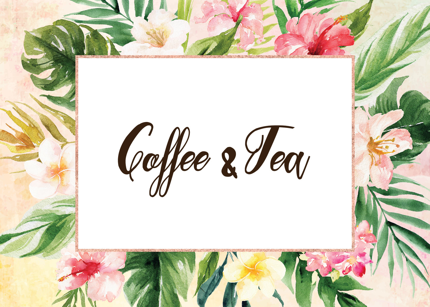 Tropical Floral Watercolor Beach Destination "Coffee & Tea" 5x7 Sign Digital "Instant Download" - 'TROPICAL LUSH"