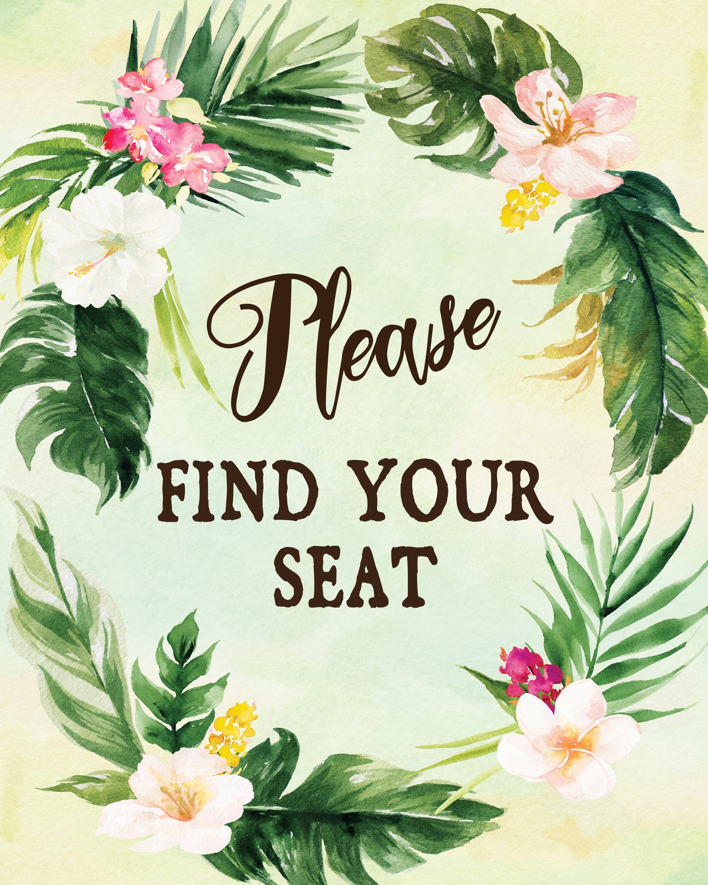 Tropical Floral Watercolor Beach Destination "Please Find Your Seat" 8x10 Sign Digital "Instant Download" - 'TROPICAL LUSH"