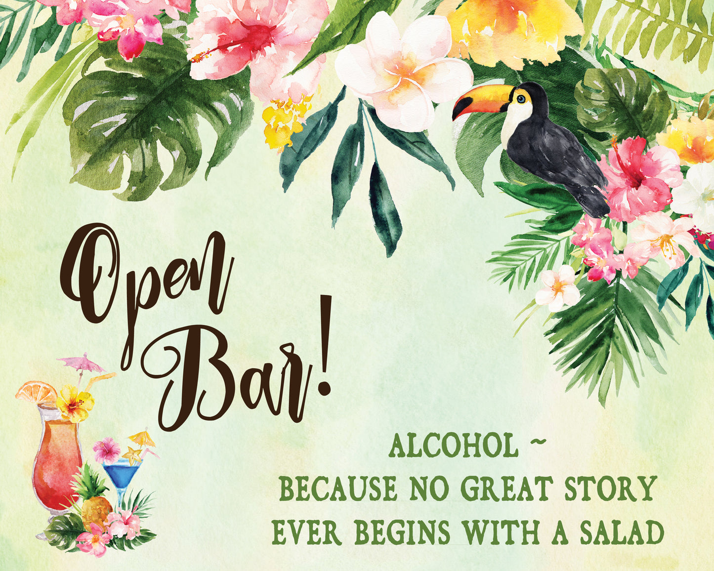 Tropical Floral Watercolor Beach "Alcohol No Great Story Begins Salad" Bar Sign 8x10 Digital "Instant Download" - 'TROPICAL LUSH"