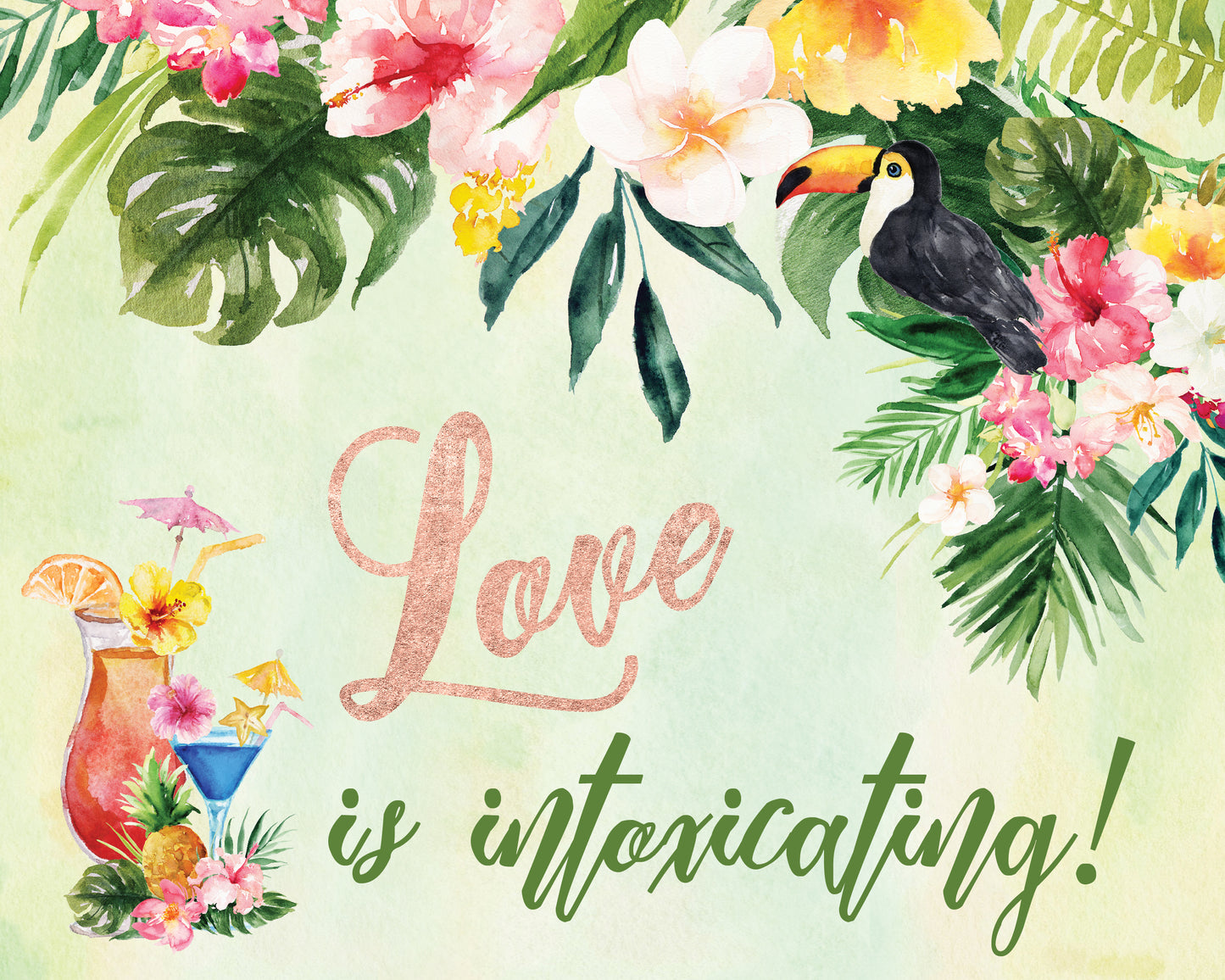 Tropical Floral Watercolor Beach Destination "Love is Intoxicating" Bar Sign 8x10 Digital "Instant Download" - 'TROPICAL LUSH"